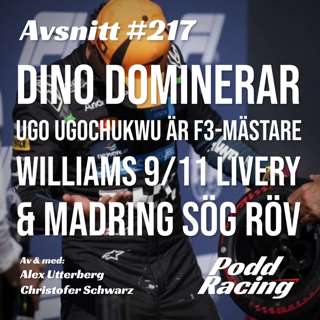 217. Dino Dominerar, Ugo Ugochukwu är F3-Mästare, Williams 9/11 livery & Madring sög röv