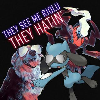 Ep#447 They See Me Riolu, They Hatin'