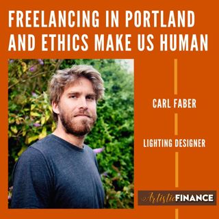 200: Freelancing in Portland and Ethics Make Us Human with Lighting Designer Carl Faber