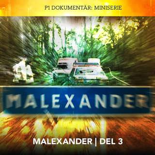 Malexander - Min bror Tony Olsson | Del 3/3 (R)