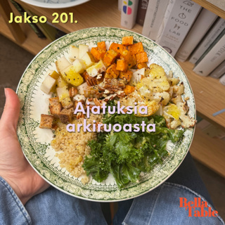 201. Ajatuksia arkiruoasta