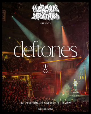 Deftones Live Performance & New Single Review w/ Vince Romero - Ep 280