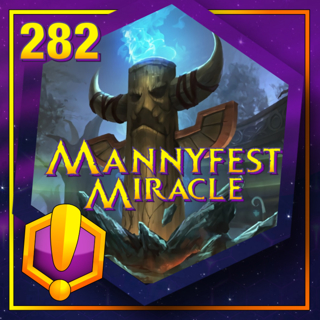 #282 - For Azeroth!: “Mannyfest Miracle”