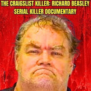 The Craigslist Killer: Richard Beasley | Serial Killer Documentary