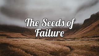 The Seeds of Failure