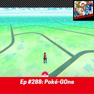 #288: Poké-GOne