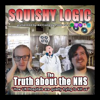 177. The Truth about the NHS (& how its trying to kill you) | Squishy Logic  