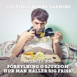 98. Förkylning o sjukdom. Hur man håller sig frisk!