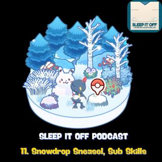 11. Snowdrop Sneasel, Sub Skills