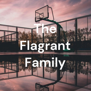 The Flagrant Family