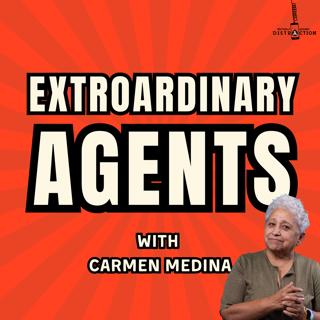 Extraordinary Agents w Carmen Medina