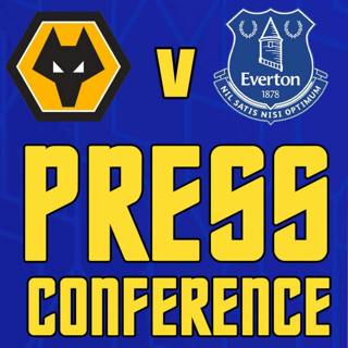 Wolverhampton Wanderers V Everton | Sean Dyche Press Conference