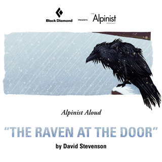 Alpinist Aloud: "The Raven at the Door" by David Stevenson