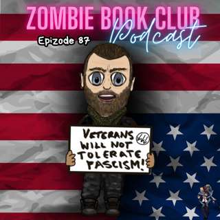 The Veterans March (March 14th) | Zombie Book Club Ep 87
