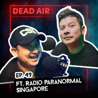 Changi Ghost Stories ft. Radio Paranormal Singapore - DEAD AIR