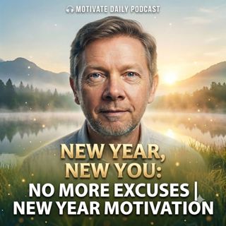 New Year, New You: No More Excuses | New Year Motivation