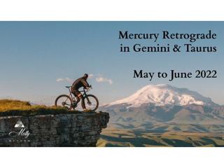 Mercury Retrograde Energies in Gemini and Taurus - May to June 2022