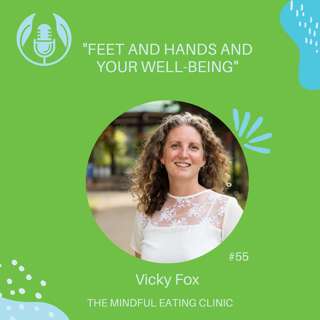 Feet and hands and your well-being! with Vicky Fox - Mindful Meets #55