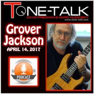 Ep. 1 - Grover Jackson on Tone-Talk - Dave Friedman and Marc Huzansky