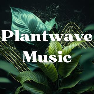 Earth Day Special - Plantwave Music "Chloro-Ethereal"