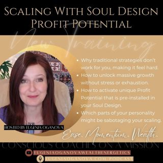 27_Scaling with Soul Design Profit Potential_Eugenia Oganova