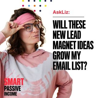 Will These New Lead Magnet Ideas Grow My Email List?