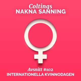 102. Internationella kvinnodagen