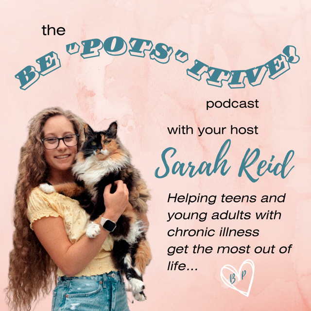 Be "POTS"itive! - with Sarah Reid