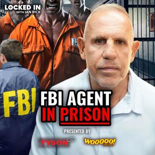 I Was an FBI Agent — Then I Had to Survive Prison | Bob Lustyik