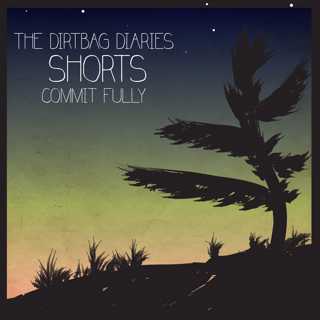 The Shorts--Commit Fully