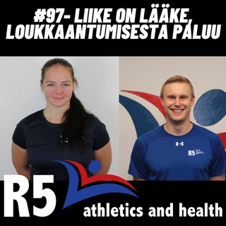 #97 - Liike on lääke, loukkaantumisesta paluu