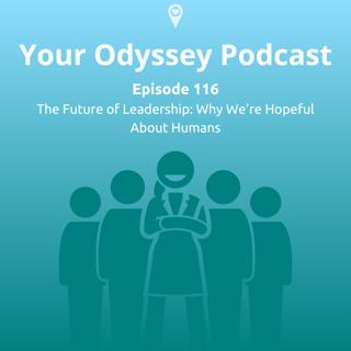 The Future of Leadership: Why We're Hopeful About Human Beings