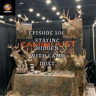 Episode 106: Staying Hidden with Camo Dust