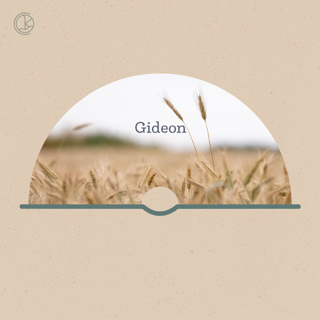 By faith, Gideon