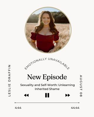 Sexuality and Self-Worth: Unlearning Inherited Shame