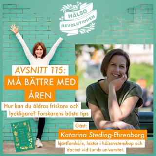 AVSNITT 115: MÅ BÄTTRE MED ÅREN – Friskare och lyckligare? Forskarens bästa tips