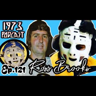 🎙️ NHL Legend Ross Brooks Tells All – Untold Stories from the Boston Bruins Locker Room! | 1973 Podcast Ep. 121