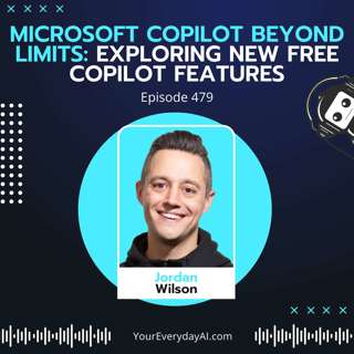 EP 479: Microsoft Copilot beyond limits: Exploring new free Copilot features