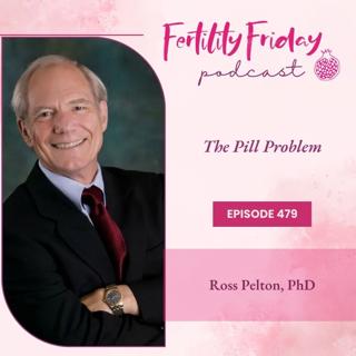 FFP 479 | The Pill Problem | Ross Pelton, PhD.
