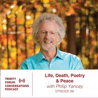 Life, Death, Poetry & Peace with Philip Yancey