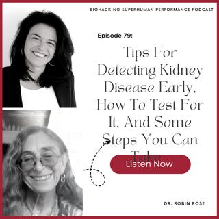 Episode #79: Tips on Detecting Kidney Disease Early, How to Test, and Some Steps You Can Take