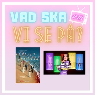 18. Naked Attraction: Sverige + The Perfect Couple