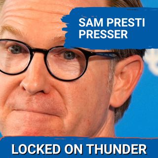 Sam Presti PRASIES Cason Wallace | Reveals How This OKC Thunder Season Will be DIFFERENT