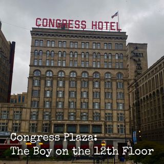 Congress Plaza: The Boy on the 12th Floor