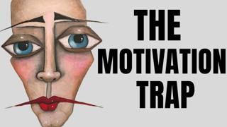 The Dark Side of Motivation 
