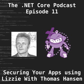 Using Lizzie to Secure Your WebAPIs with Thomas Hansen