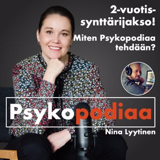 Extra: Miten Psykopodiaa tehdään? 2-vuotisjuhlajakso.
