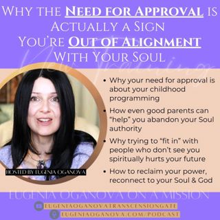 78_Why the Need for Approval Is Actually a Sign You’re Out of Alignment With Your Soul