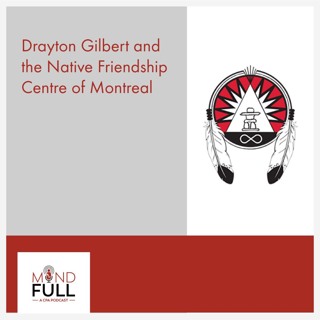 Drayton Gilbert and the Native Friendship Centre of Montreal
