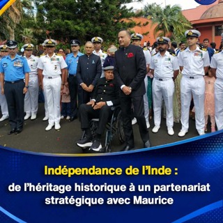 Indépendance de l’Inde : de l’héritage historique à un partenariat stratégique avec Maurice